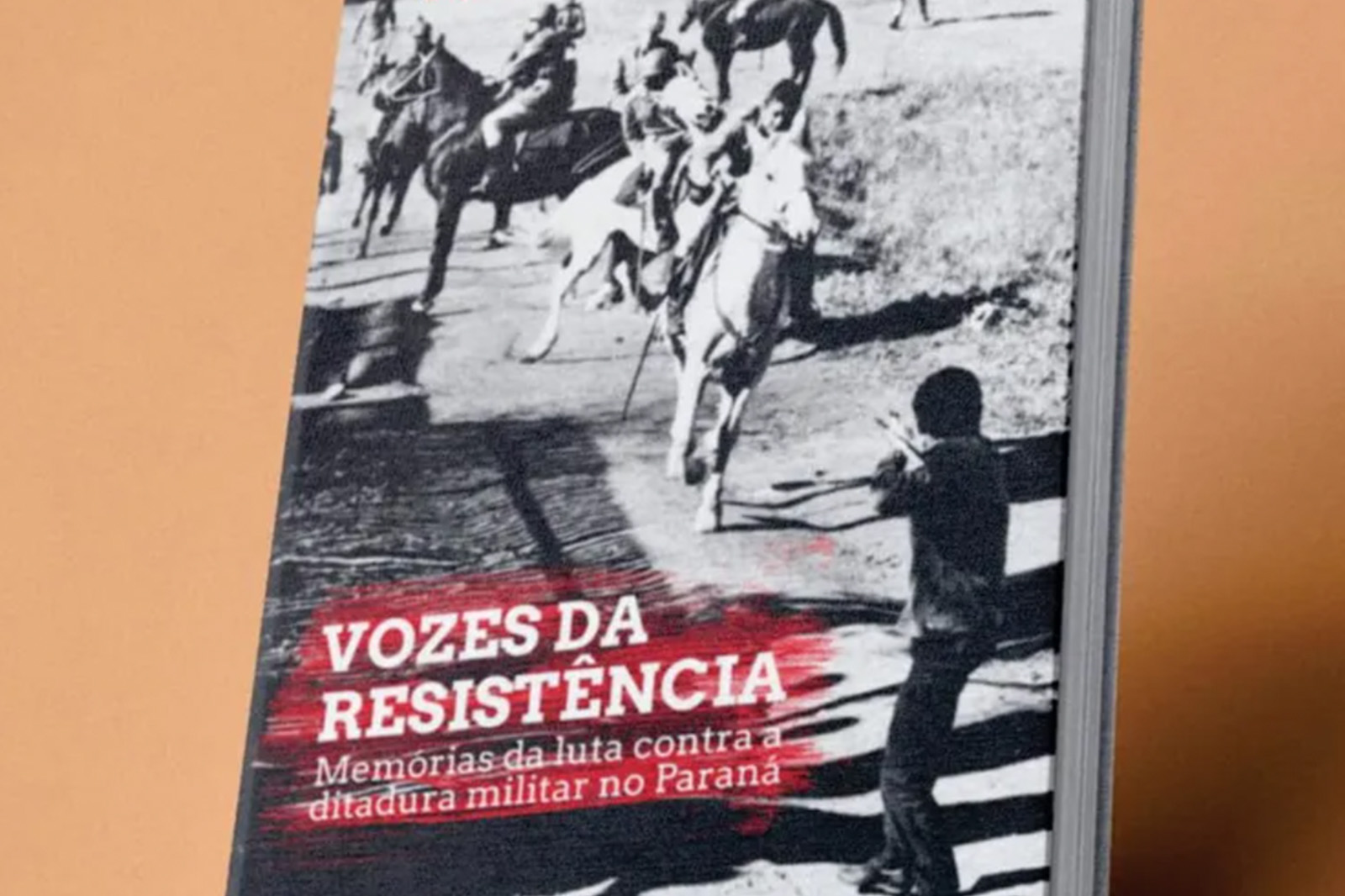 Livro sobre a ditadura militar no Paraná “Vozes da Resistência" é lançado em Curitiba